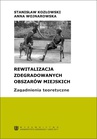 ebook Rewitalizacja zdegradowanych obszarów miejskich. Zagadnienia teoretyczne - Stanisław Kozłowski,Anna Wojnarowska