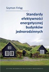 ebook Standardy efektywności energetycznej budynków jednorodzinnych - Szymon Firląg