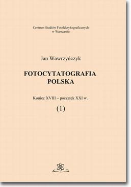 ebook Fotocytatografia polska (1). Koniec XVIII - początek XXI w.