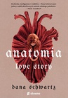 ebook Anatomia. Love story - Dana Schwartz