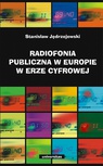 ebook Radiofonia publiczna w Europie w erze cyfrowej - Stanisław Jędrzejewski