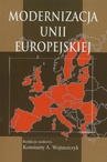 ebook Modernizacja Unii Europejskiej - Konstanty A. Wojtaszczyk