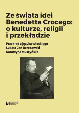 ebook Ze świata idei Benedetta Crocego: o kulturze, religii i przekładzie