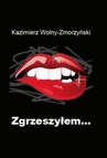 ebook Zgrzeszyłem... - Kazimierz Wolny-Zmorzyński