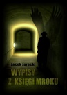 ebook Wypisy z księgi mroku - Jacek Jarecki