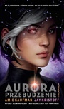 ebook Aurora: Przebudzenie - Jay Kristoff,Amie Kaufman