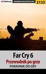 ebook Far Cry 6. Przewodnik do gry - Jacek "Stranger" Hałas,Natalia "N.Tenn" Fras