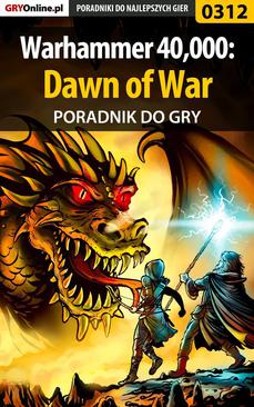 ebook Warhammer 40,000: Dawn of War - poradnik do gry