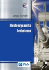 ebook Elektrodynamika techniczna - Janusz Turowski