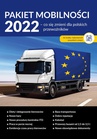 ebook Pakiet mobilności 2022. Co się zmieni dla polskich przewoźników - praca zbiorowa