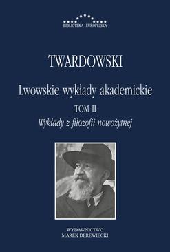 ebook Lwowskie wykłady akademickie, tom II - Wykłady z historii filozofii, część III - Wykłady z filozofii nowożytnej