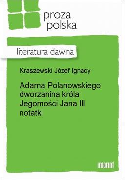 ebook Adama Polanowskiego dworzanina króla Jegomości Jana III notatki