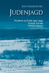 ebook Judenjagd. Polowanie na Żydów 1942-1945. Studium dziejów pewnego powiatu - Jan Grabowski