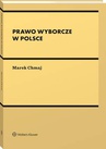 ebook Prawo wyborcze w Polsce - Marek Chmaj