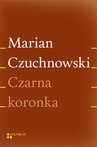 ebook Czarna koronka - Marian Czuchnowski