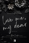 ebook Love Me, My Dear - Martyna Keller