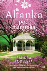 ebook Altanka pod magnolią - Sandra Podleska