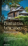 ebook Nostalgia Wschodu. Śladami unitów - Adam Wiesław Kulik