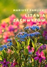 ebook Litania zachwytów - Mariusz Parlicki