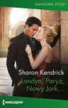 ebook Londyn, Paryż, Nowy Jork… - Sharon Kendrick