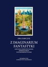 ebook Z imaginarium fantastyki. Liryczno-oniryczny model serbskiej prozy postmodernistycznej - Ewa Stawczyk