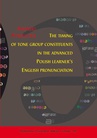 ebook The timing of tone group constituents in the advanced Polish learner's English pronunciation - Andrzej Porzuczek