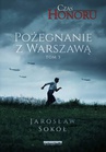 ebook Pożegnanie z Warszawą. Czas Honoru. Tom 3 - Jarosław Sokół