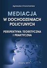 ebook Mediacja w dochodzeniach policyjnych. Perspektywa teoretyczna i praktyczna - Agnieszka Choromańska