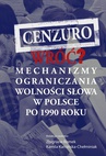 ebook Cenzuro wróć? Mechanizmy ograniczania wolności słowa w Polsce po 1990 roku - Zbigniew Romek,Kamila Kamińska-Chełminiak