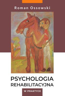 ebook Psychologia rehabilitacyjna w praktyce