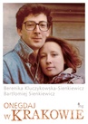 ebook Onegdaj w Krakowie - Bartłomiej Sienkiewicz,Berenika Kluczykowska-Sienkiewicz