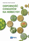 ebook Odporność chwastów na herbicydy - Kazimierz Adamczewski