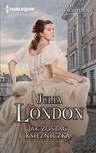 ebook Jak zostać księżniczką - Julia London