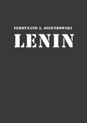 ebook Lenin - Ferdynand A. Ossendowski