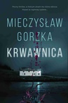 ebook Krwawnica - Mieczysław Gorzka