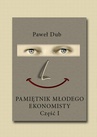 ebook Pamiętnik młodego ekonomisty, część 1 - Paweł Dub