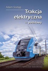 ebook Trakcja elektryczna – podstawy - Adam Szeląg