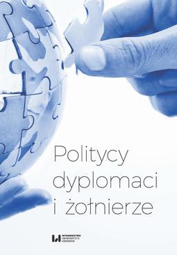 ebook Politycy, dyplomaci i żołnierze