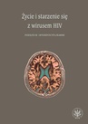 ebook Życie i starzenie się z wirusem HIV - Emilia Łojek,Agnieszka Pluta,Bogusław Habrat,Andrzej Horban