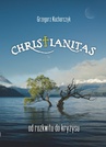 ebook Christianitas - od rozkwitu do kryzysu - Grzegorz Kucharczyk
