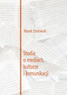 ebook Studia o mediach, kulturze i komunikacji - Marek Ostrowski