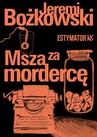 ebook Msza za mordercę - Jeremi Bożkowski