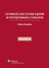 ebook Czynności decyzyjne sądów w postępowaniu cywilnym - Edyta Gapska