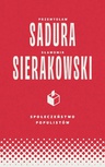 ebook Społeczeństwo populistów - Przemysław Sadura,Sławomir Sierakowski