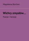 ebook Wichry zmysłów… - Magdalena Borchon