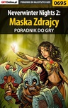ebook Neverwinter Nights 2: Maska Zdrajcy - poradnik do gry - Łukasz "Boolseye" Michalski
