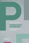 ebook Prywatyzacja małżeństwa. Wybrane stanowiska libertariańskie - Łukasz Mirocha