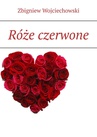 ebook Róże czerwone - Zbigniew Wojciechowski
