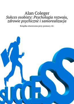ebook Sukces osobisty: Psychologia rozwoju, zdrowie psychiczne i samorealizacja