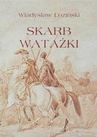 ebook Skarb watażki. Powieść z końca XVIII wieku - Władysław Łoziński